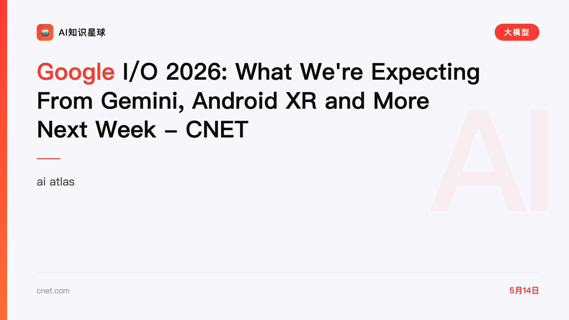Google I/O 2026: What We're Expecting From Gemini, Android XR and More Next Week - CNET