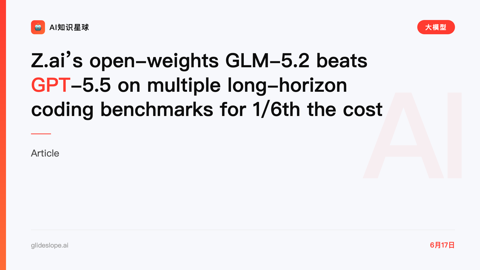 Z.ai’s open-weights GLM-5.2 beats GPT-5.5 on multiple long-horizon coding benchmarks for 1/6th the cost