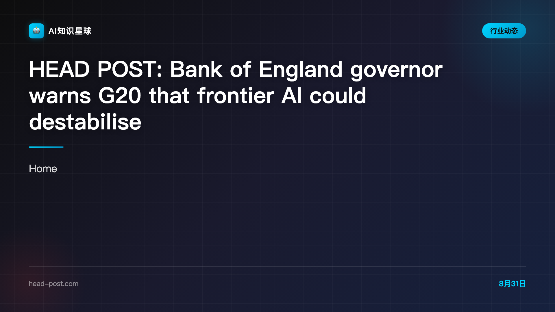 HEAD POST: Bank of England governor warns G20 that frontier AI could destabilise global financial system