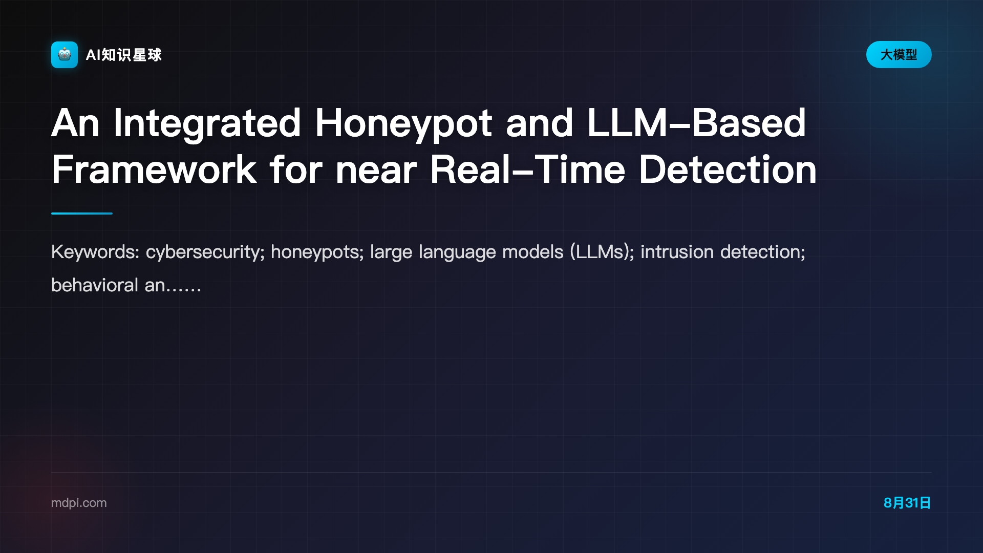 An Integrated Honeypot and LLM-Based Framework for near Real-Time Detection and Behavioral Analysis of Malicious Activities