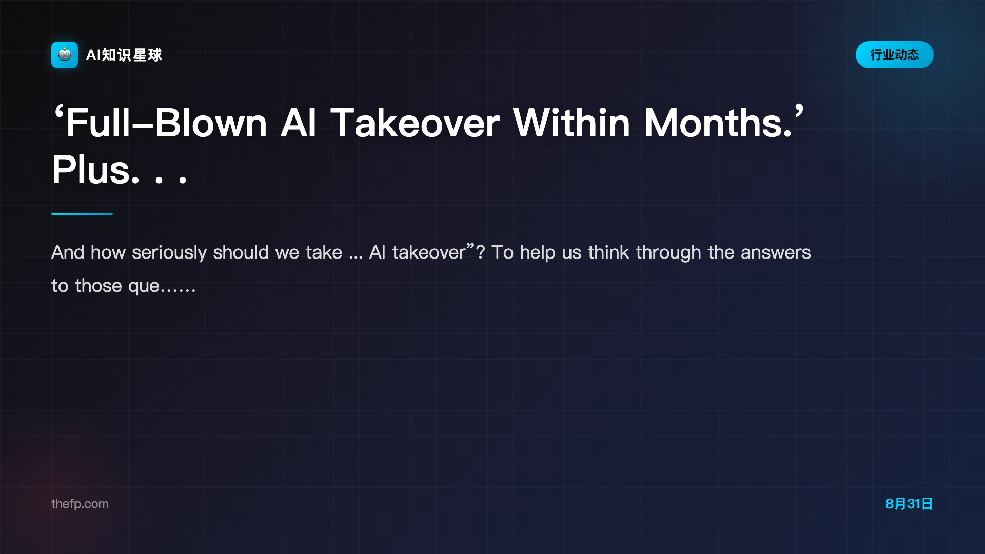 ‘Full-Blown AI Takeover Within Months.’ Plus. . .