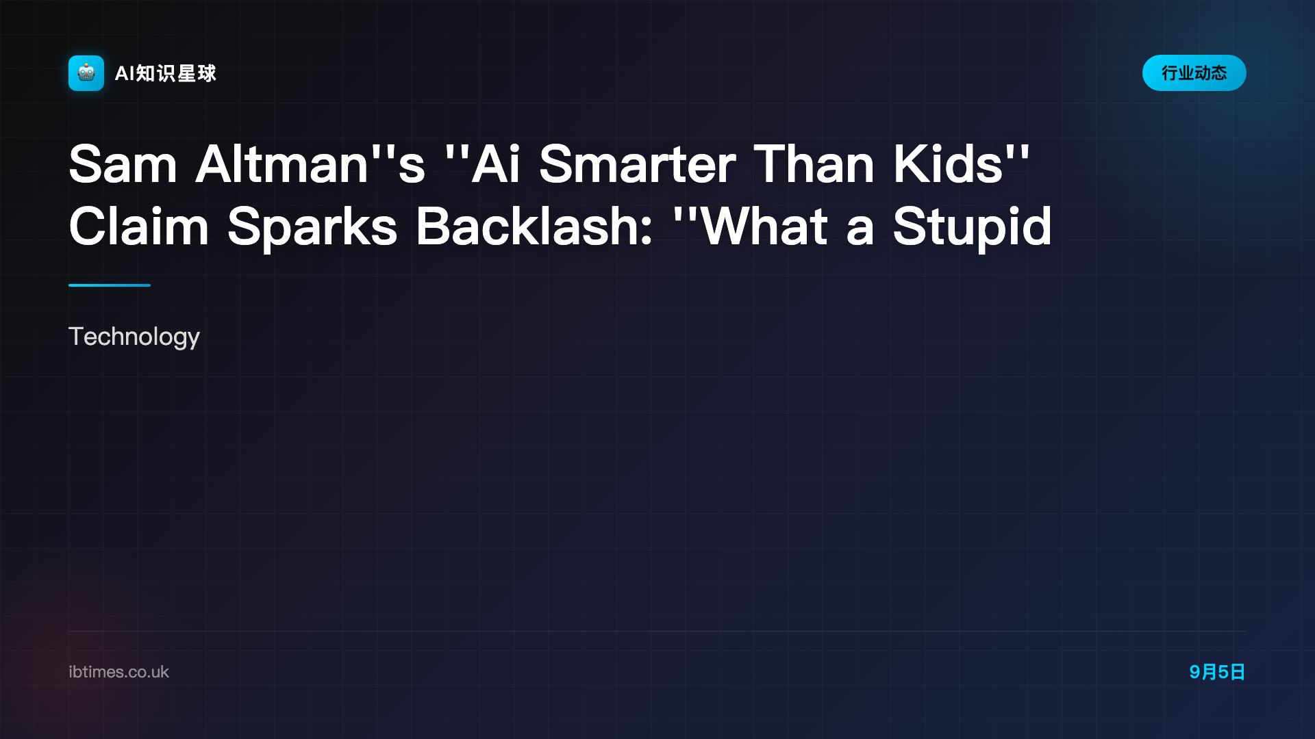 Sam Altman's 'Ai Smarter Than Kids' Claim Sparks Backlash: 'What a Stupid Statement' | IBTimes UK