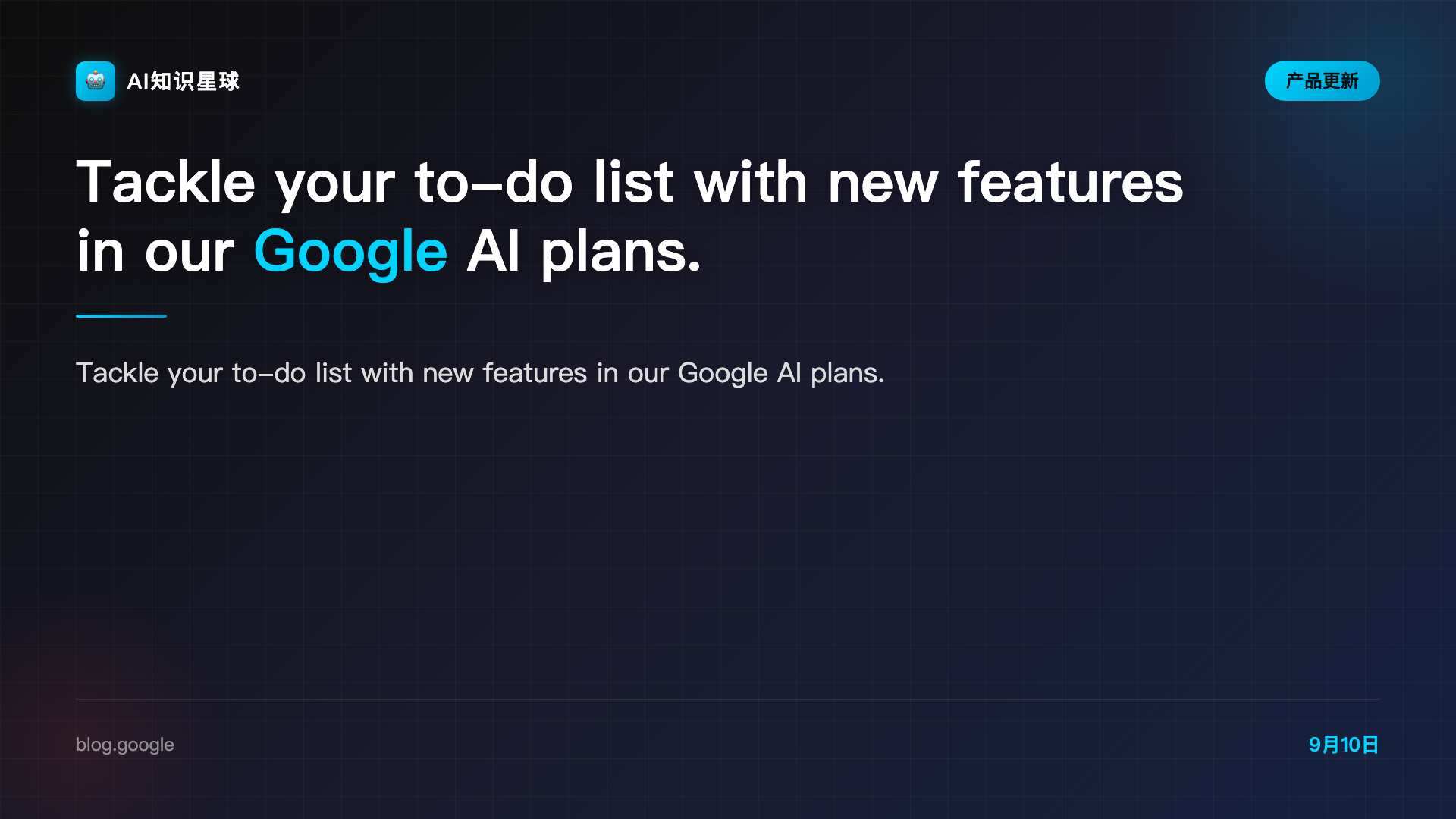 Tackle your to-do list with new features in our Google AI plans.