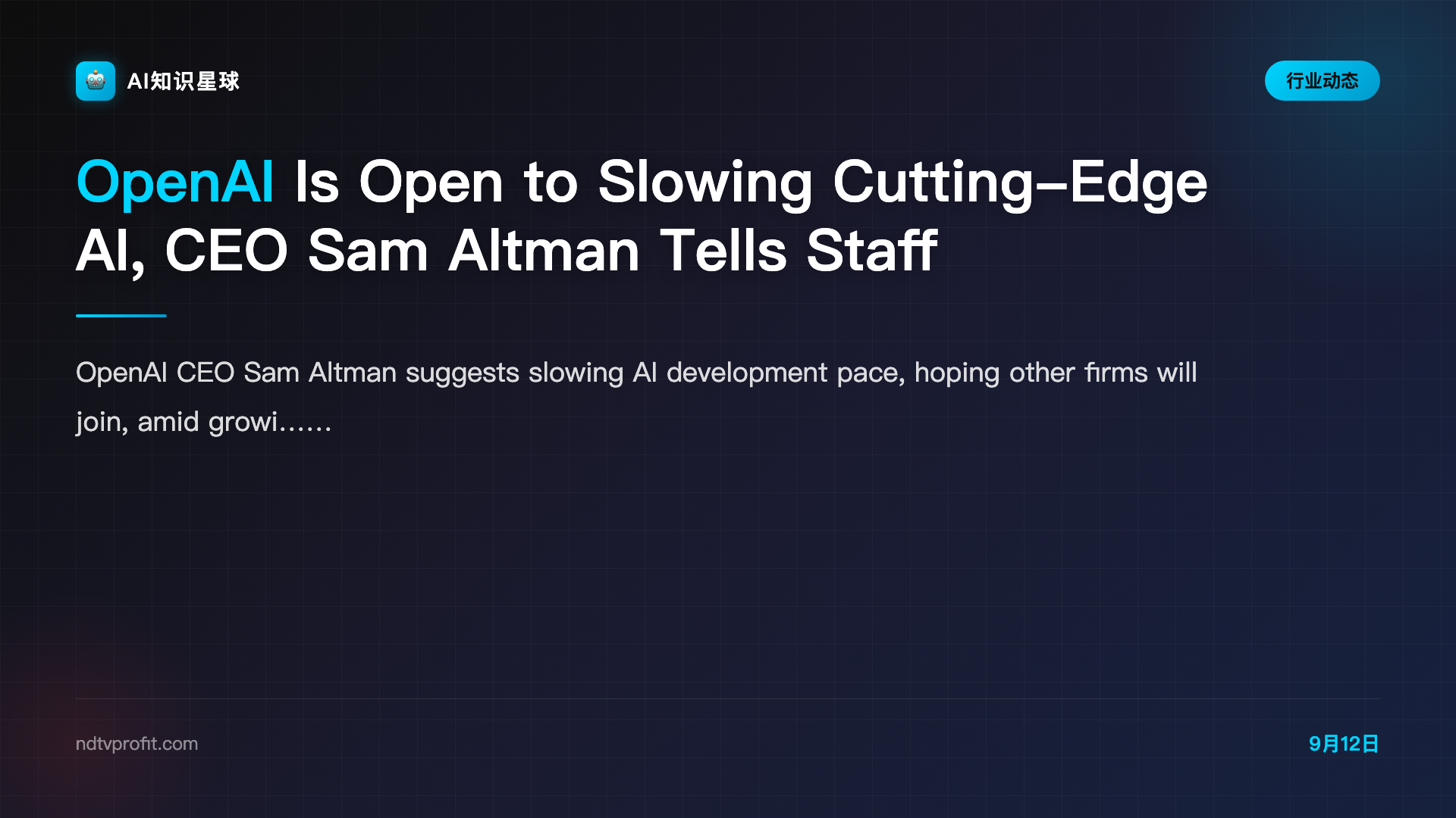 OpenAI Is Open to Slowing Cutting-Edge AI, CEO Sam Altman Tells Staff
