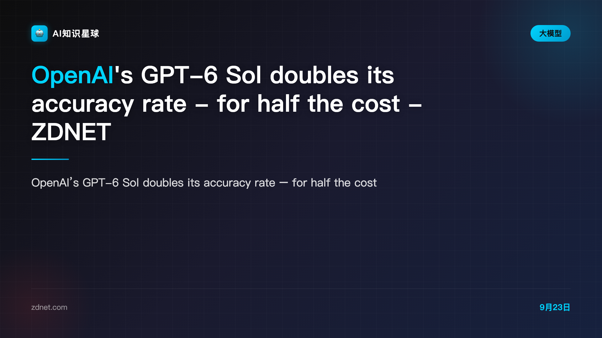 OpenAI's GPT-6 Sol doubles its accuracy rate - for half the cost - ZDNET
